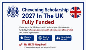 Chevening Scholarship 2027: Eligibility, Deadline, Benefits and How to Apply 4 Chevening Scholarship 2027: Eligibility, Deadline, Benefits and How to Apply